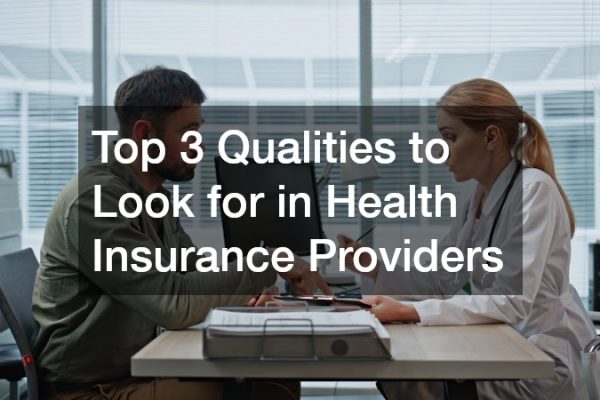 Top 3 Qualities to Look for in Health Care Providers